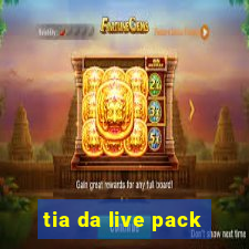 tia da live pack